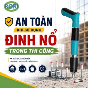 Sử dụng đinh nổ an toàn và đúng kỹ thuật không chỉ giúp đảm bảo an toàn trong quá trình thi công mà còn đảm bảo được chất lượng bề mặt, chất lượng liên kết. Từ đó góp phần nâng cao hiệu quả và tiến độ toàn công trình